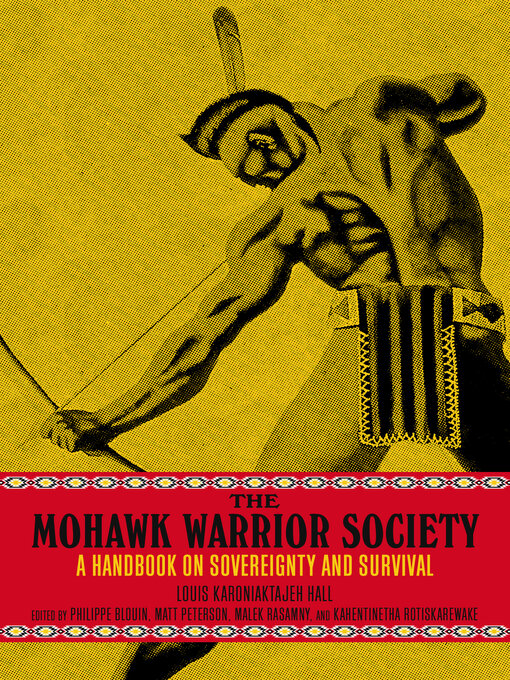 Title details for The Mohawk Warrior Society by Louis Karoniaktajeh Hall - Available